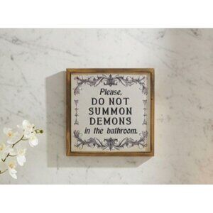 Please Do Not Summon Demons Bathroom Sign - 8x8 Wood - New